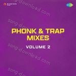 Phonk & Trap Mixes Volume 2 - Mukesh Song Download